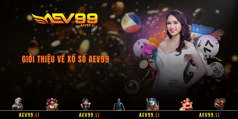 Giới thiệu về xổ số AEV99